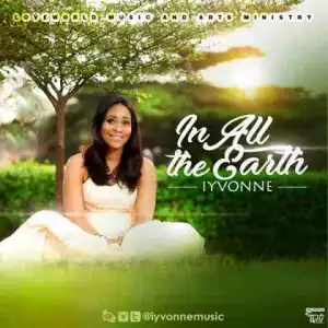 IYVONNE - In All The Earth